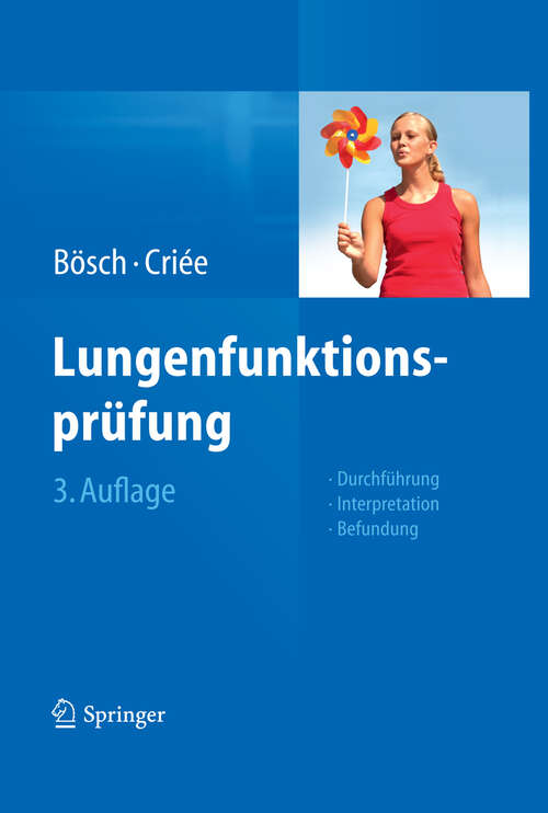 Book cover of Lungenfunktionsprüfung: Durchführung – Interpretation - Befundung (3. Aufl. 2013)