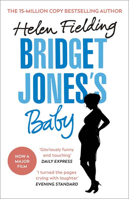 Book cover of Bridget Jones’s Baby: The Diaries (Bridget Jones's Diary #3)