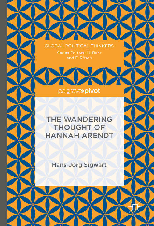Book cover of The Wandering Thought of Hannah Arendt (1st ed. 2015) (Global Political Thinkers)