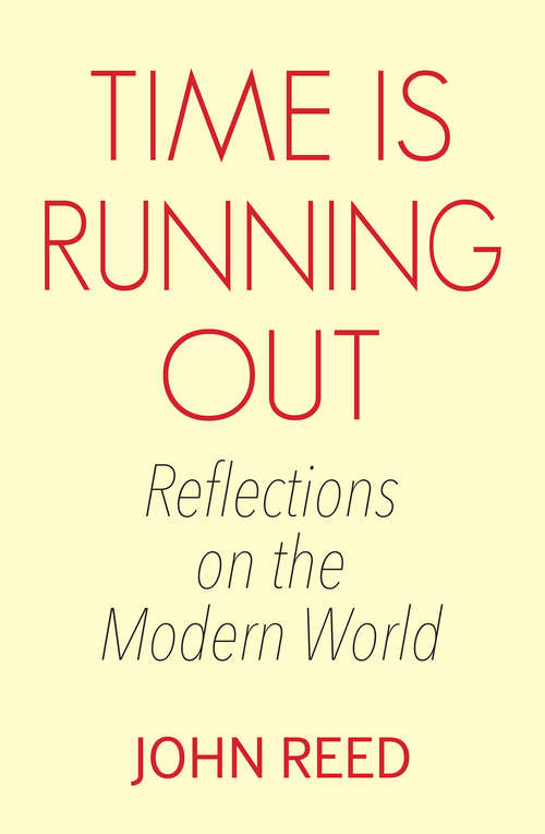 Book cover of Time is Running Out: Reflections on an Alternative Way of Being