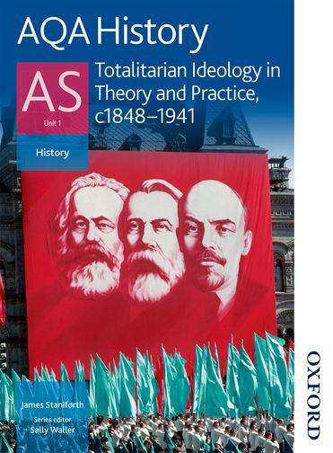 Book cover of AQA History AS Unit 1: Totalitarian Ideology in Theory and Practice, c1848-1941 (PDF)