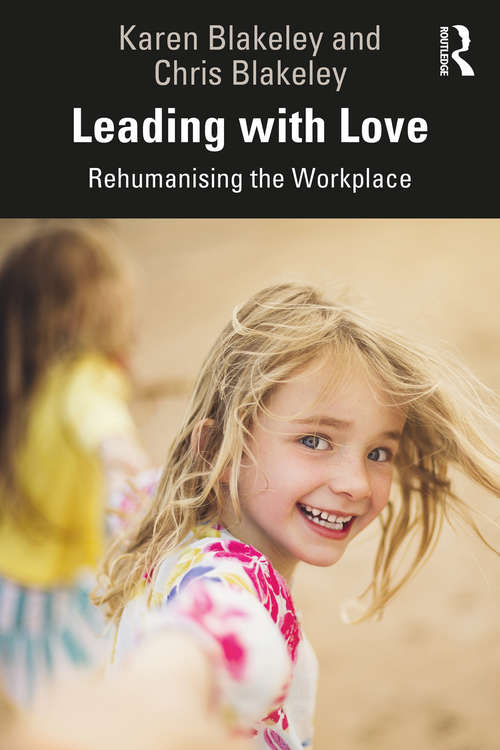Book cover of Leading with Love: Rehumanising the Workplace