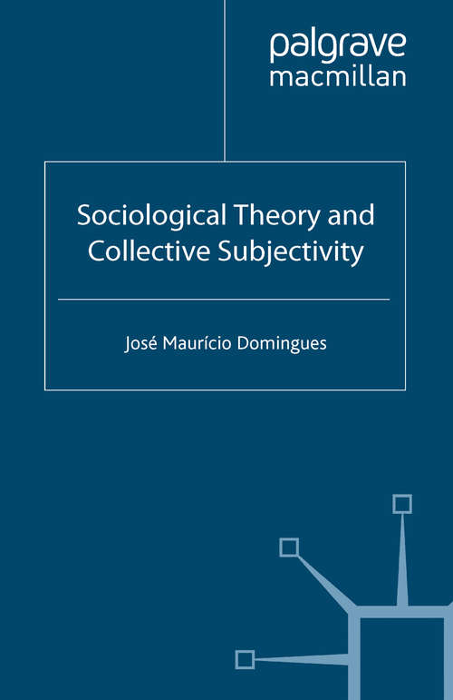 Book cover of Sociological Theory and Collective Subjectivity (1995)