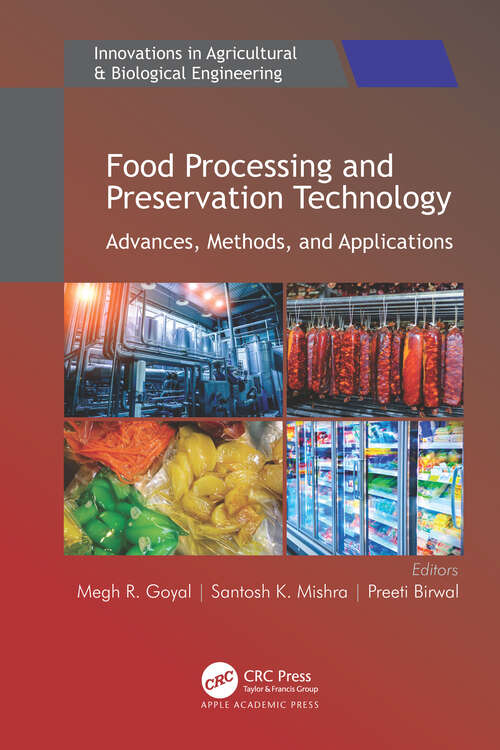 Book cover of Food Processing and Preservation Technology: Advances, Methods, and Applications (Innovations in Agricultural & Biological Engineering)