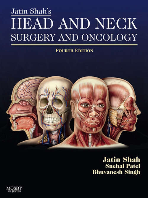 Book cover of Jatin Shah's Head and Neck Surgery and Oncology E-Book: Expert Consult: Online and Print (4)