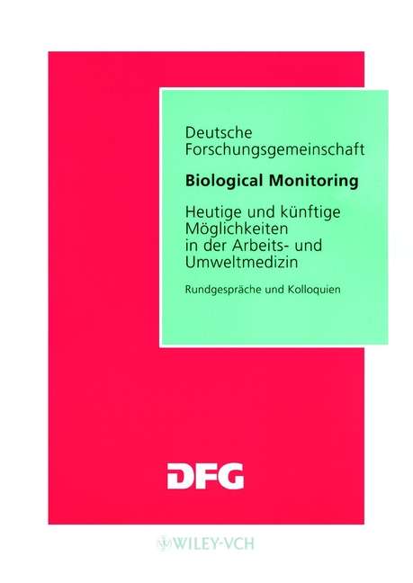 Book cover of Biological Monitoring: Heutige und Kunftige Moglichkeiten in der Arbeits- und Umweltmedizin (Rundgesprache und Kolloquien (DFG))