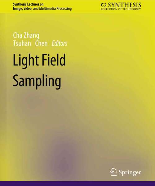 Book cover of Light Field Sampling (Synthesis Lectures on Image, Video, and Multimedia Processing)