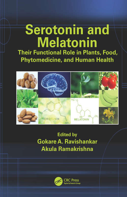 Book cover of Serotonin and Melatonin: Their Functional Role in Plants, Food, Phytomedicine, and Human Health