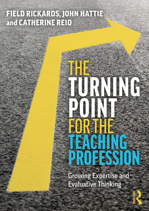 Book cover of The Turning Point for the Teaching Profession: Growing Expertise and Evaluative Thinking