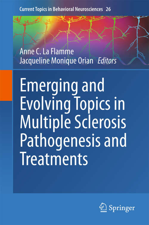 Book cover of Emerging and Evolving Topics in Multiple Sclerosis Pathogenesis and Treatments (1st ed. 2015) (Current Topics in Behavioral Neurosciences #26)