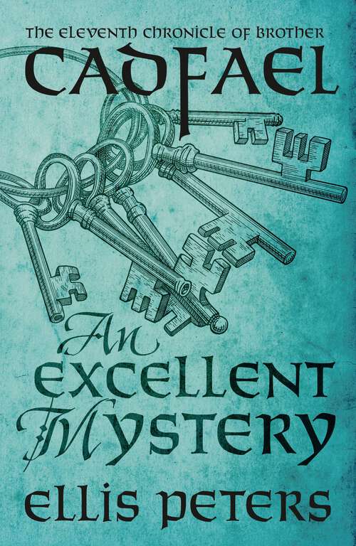 Book cover of An Excellent Mystery (The Cadfael Chronicles #11)