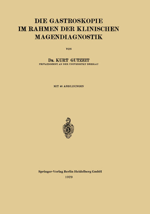 Book cover of Die Gastroskopie im Rahmen der Klinischen Magendiagnostik (1929)