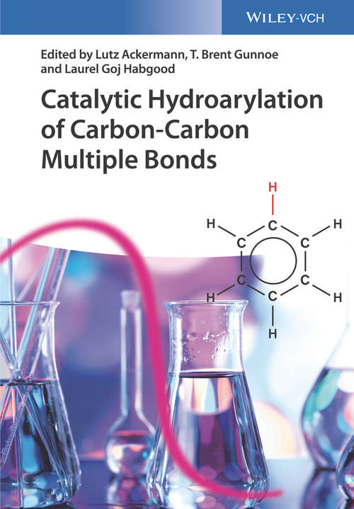 Book cover of Catalytic Hydroarylation of Carbon-Carbon Multiple Bonds