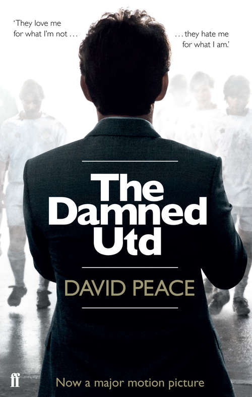 Book cover of The Damned Utd: A Novel (Main)