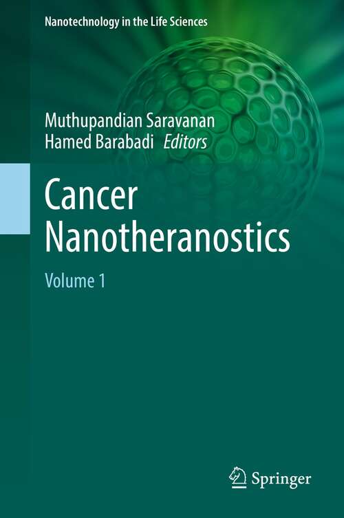 Book cover of Cancer Nanotheranostics: Volume 1 (1st ed. 2021) (Nanotechnology in the Life Sciences)