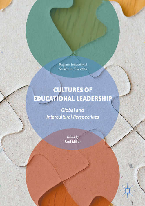 Book cover of Cultures of Educational Leadership: Global and Intercultural Perspectives (1st ed. 2017) (Intercultural Studies in Education)