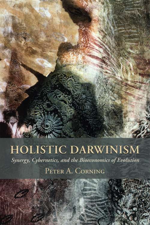 Book cover of Holistic Darwinism: Synergy, Cybernetics, and the Bioeconomics of Evolution