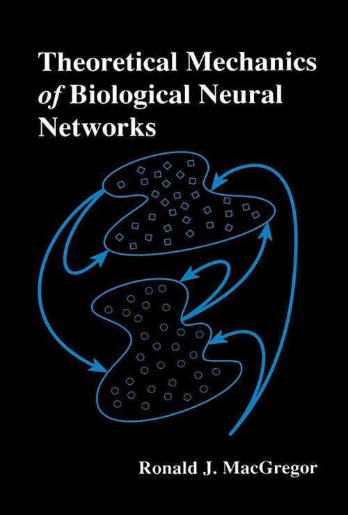 Book cover of Theoretical Mechanics of Biological Neural Networks