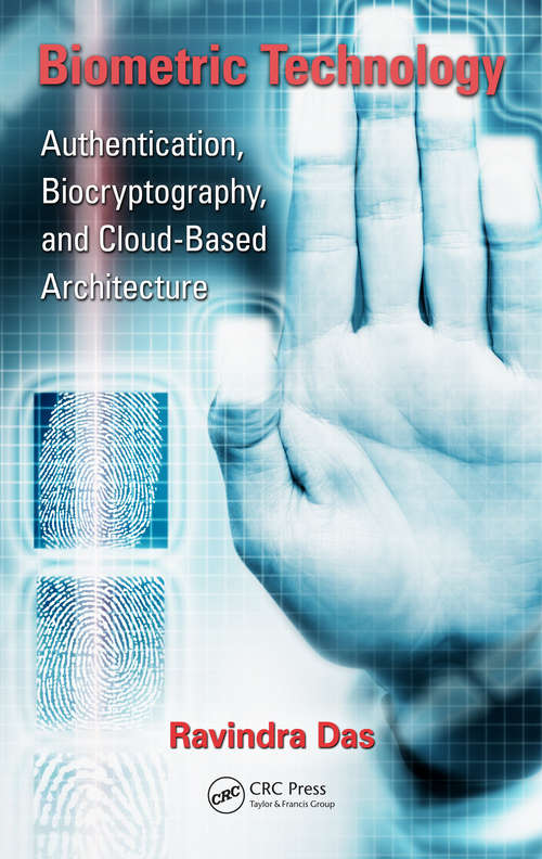 Book cover of Biometric Technology: Authentication, Biocryptography, and Cloud-Based Architecture