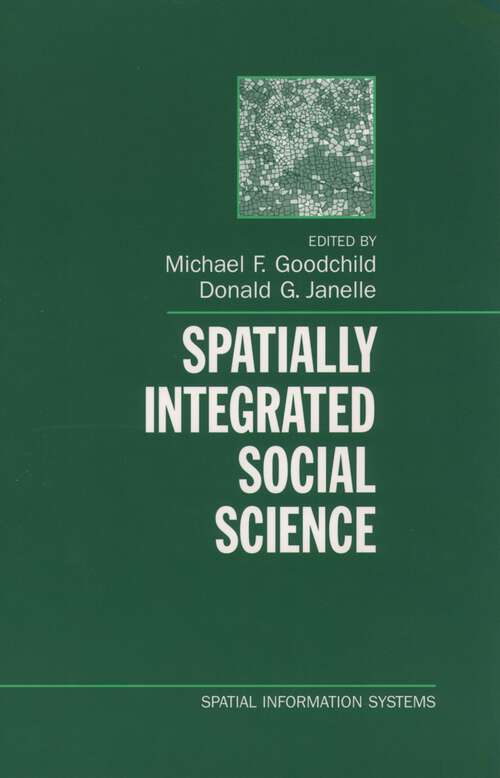 Book cover of Spatially Integrated Social Science (Spatial Information Systems)