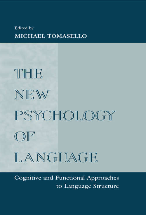 Book cover of The New Psychology of Language: Cognitive and Functional Approaches To Language Structure, Volume I