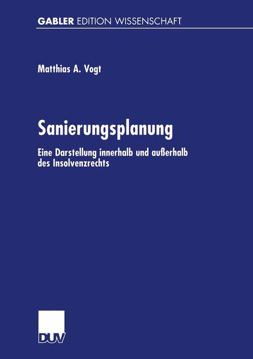 Book cover of Sanierungsplanung: Eine Darstellung innerhalb und außerhalb des Insolvenzrechts (1999) (Gabler Edition Wissenschaft)