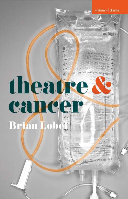 Book cover of Theatre and Cancer (1st ed. 2019) (Theatre And)