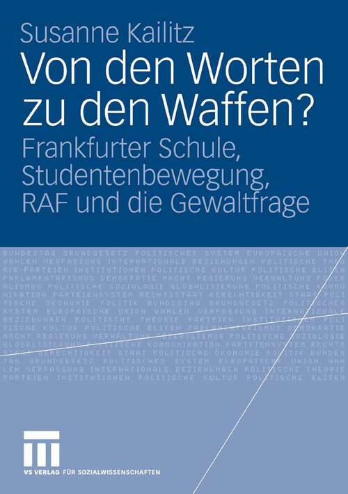 Book cover of Von den Worten zu den Waffen?: Frankfurter Schule, Studentenbewegung, RAF und die Gewaltfrage (2007)
