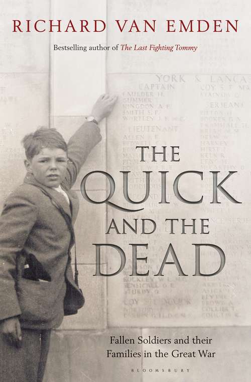 Book cover of The Quick and the Dead: Fallen Soldiers and Their Families in the Great War