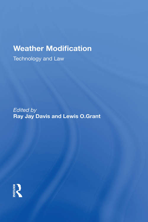 Book cover of Weather Modification: Technology And Law