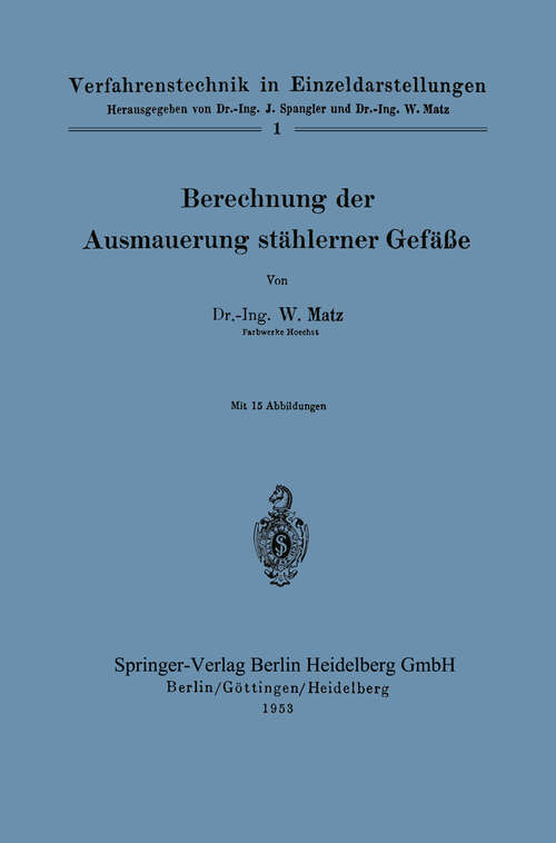 Book cover of Berechnung der Ausmauerung stählerner Gefäße (1953) (Verfahrenstechnik in Einzeldarstellungen #1)