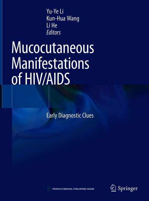 Book cover of Mucocutaneous Manifestations of HIV/AIDS: Early Diagnostic Clues (1st ed. 2020)