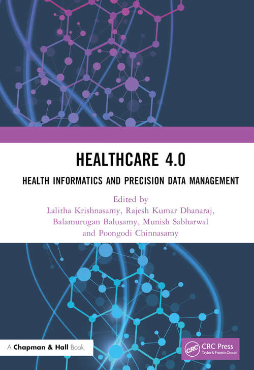 Book cover of Healthcare 4.0: Health Informatics and Precision Data Management