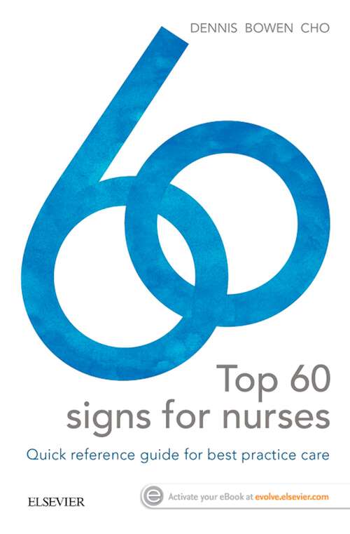 Book cover of Top 60 Signs for Nurses - E-Book: Quick reference guide for best practice care