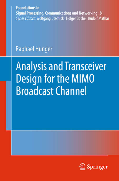 Book cover of Analysis and Transceiver Design for the MIMO Broadcast Channel (2013) (Foundations in Signal Processing, Communications and Networking #8)