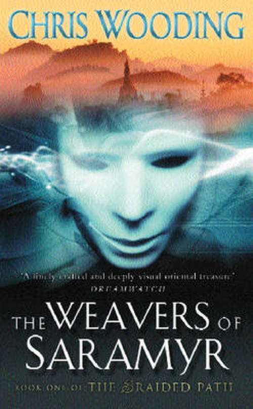 Book cover of The Weavers Of Saramyr: Book One of the Braided Path (The Braided Path #1)