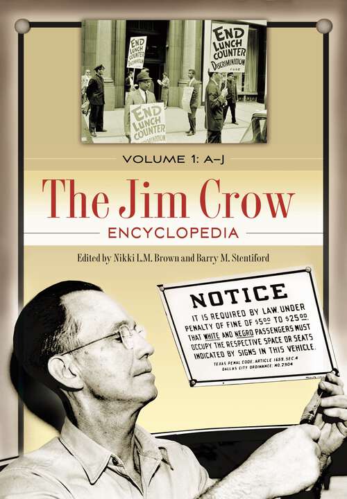 Book cover of The Jim Crow Encyclopedia [2 volumes]: Greenwood Milestones in African American History [2 volumes] (Milestones in Business History)