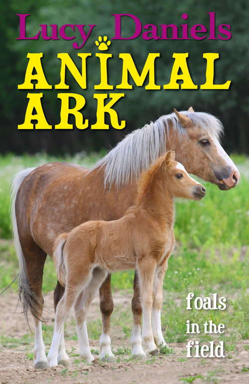 Book cover of Foals in the Field: Foals In The Field Ebook (Animal Ark)