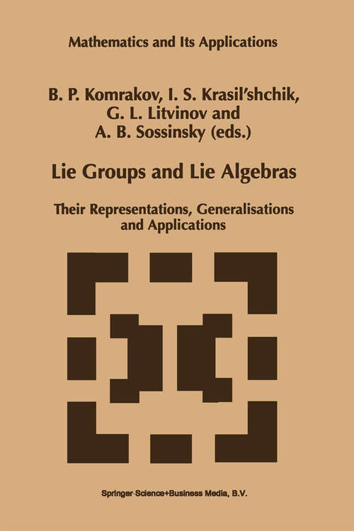 Book cover of Lie Groups and Lie Algebras: Their Representations, Generalisations and Applications (1998) (Mathematics and Its Applications #433)