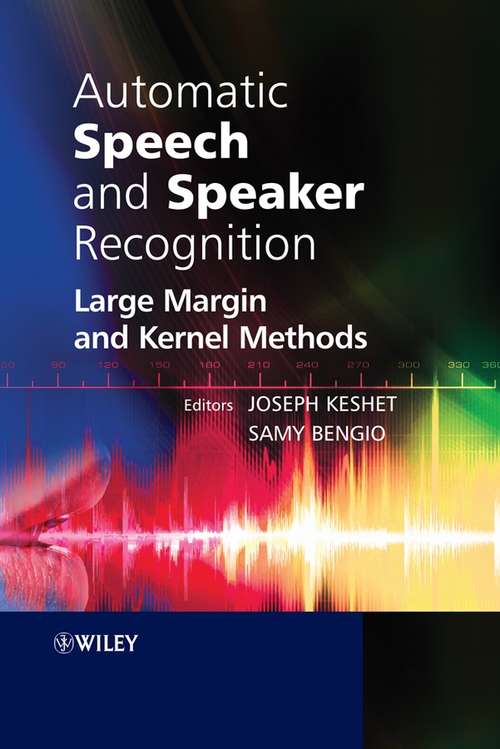 Book cover of Automatic Speech and Speaker Recognition: Large Margin and Kernel Methods