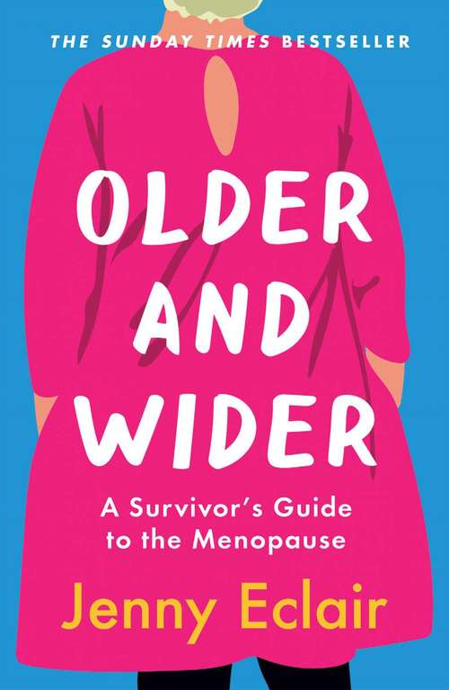 Book cover of Older and Wider: A Survivor’s Guide to the Menopause