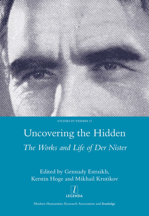 Book cover of Uncovering the Hidden: The Works and Life of Der Nister