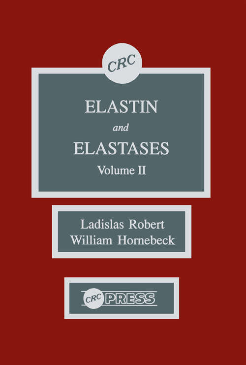 Book cover of Elastin and Elastases, Volume II