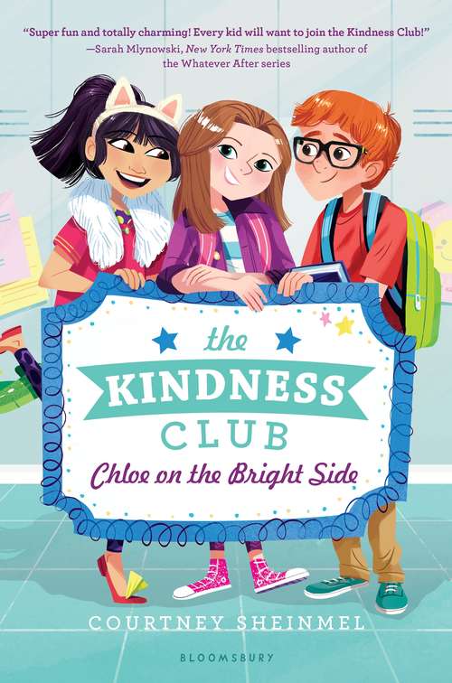 Book cover of The Kindness Club: Chloe on the Bright Side (The Kindness Club #1)