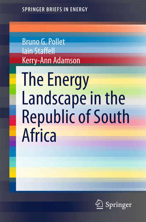 Book cover of The Energy Landscape in the Republic of South Africa (1st ed. 2016) (SpringerBriefs in Energy)