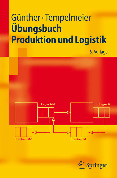 Book cover of Übungsbuch Produktion und Logistik (6. Aufl. 2009) (Springer-Lehrbuch)