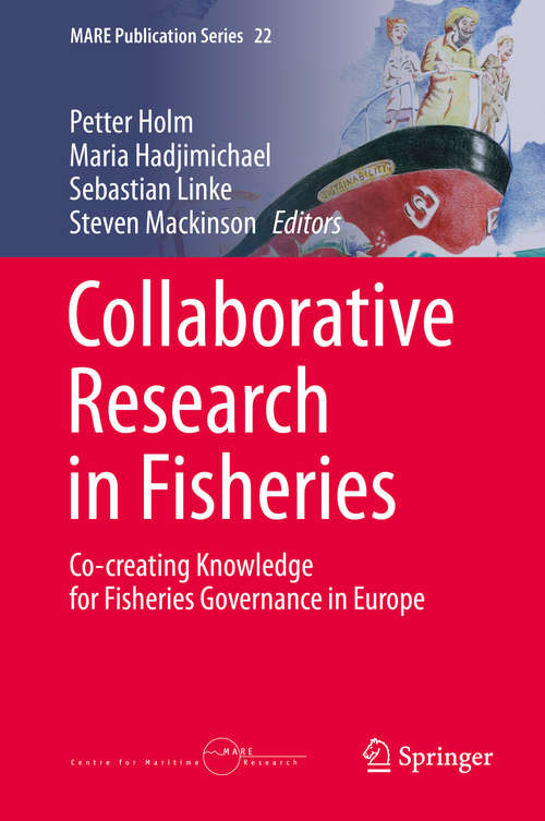 Book cover of Collaborative Research in Fisheries: Co-creating Knowledge for Fisheries Governance in Europe (1st ed. 2020) (MARE Publication Series #22)