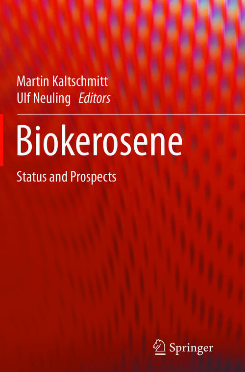 Book cover of Biokerosene: Status and Prospects (1st ed. 2018)