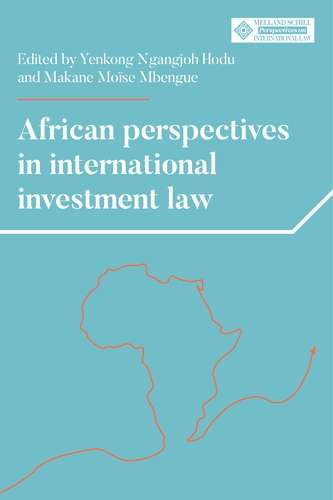 Book cover of African perspectives in international investment law (Melland Schill Perspectives on International Law)