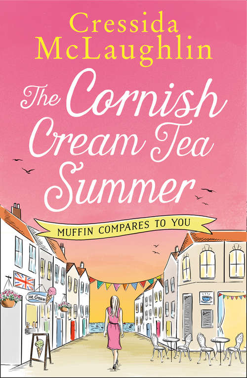 Book cover of The Cornish Cream Tea Summer: Part Four – Muffin Compares to You
